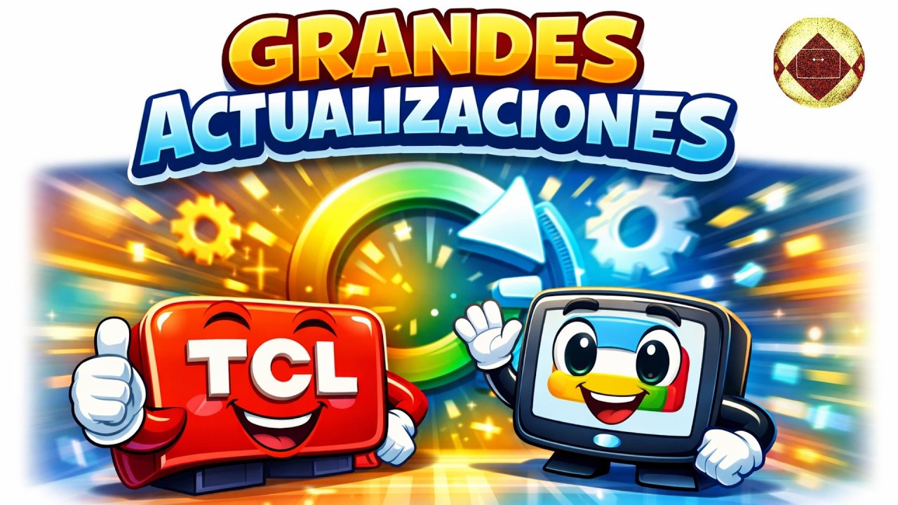 NUEVAS ACTUALIZACIONES GOOGLE TV 2026 ANDROID TV para televisores TCL GU&Iacute;A TUTORIAL ACTUALIZAR TV