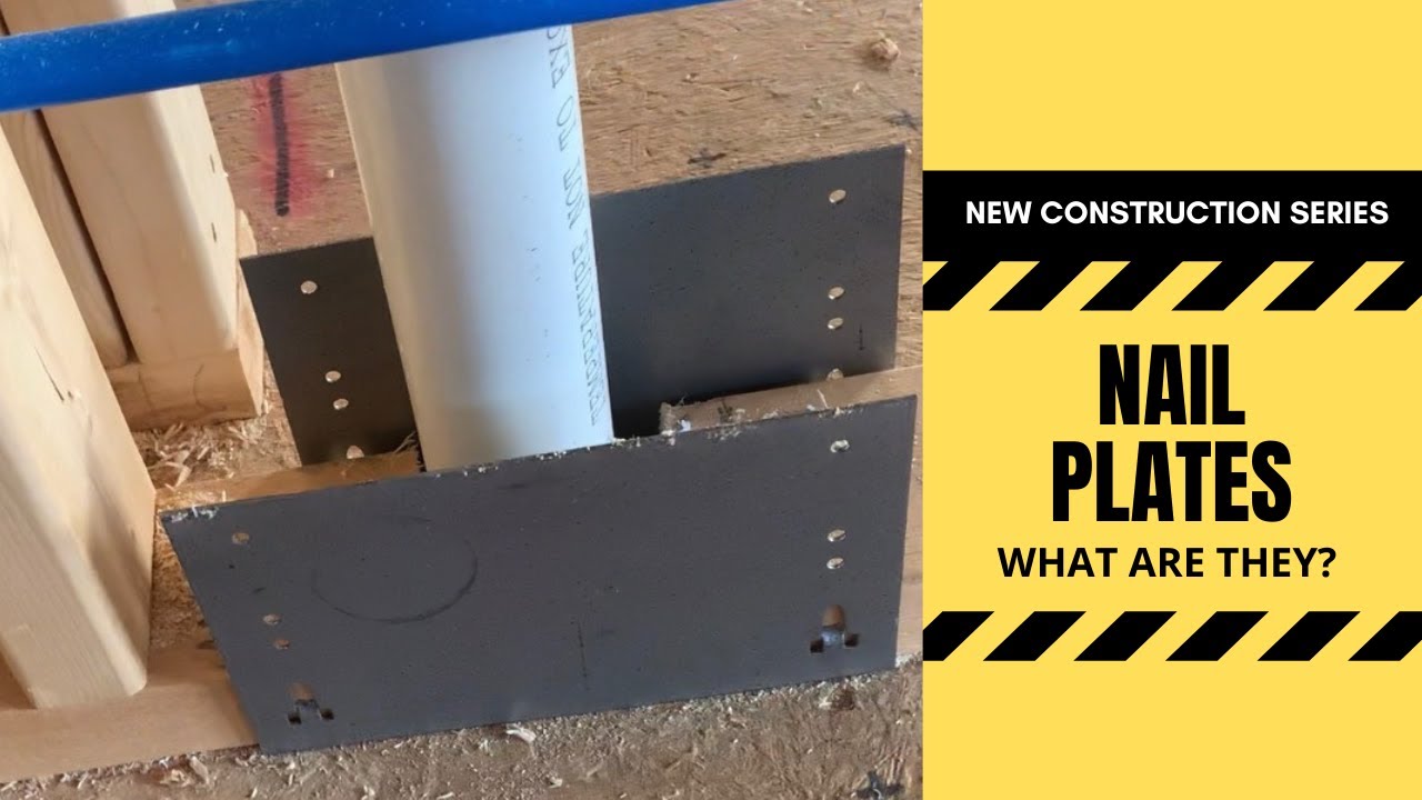 New Construction - Nail Plates. What are they?