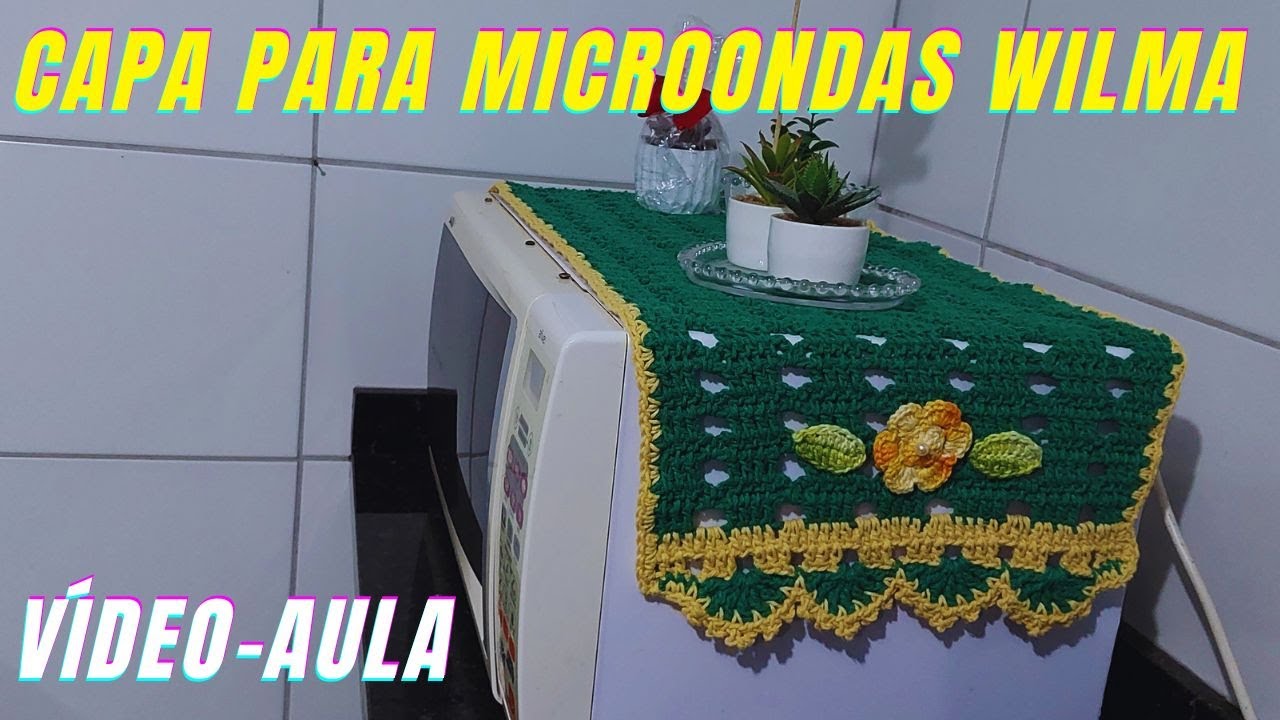 CAPA PARA MICROONDAS EM CROCHÊ / Capa ou trilho para microondas de crochê Wilma