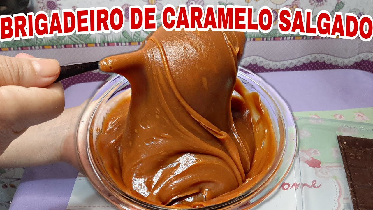 BRIGADEIRO DE CARAMELO SALGADO - RECHEIO QUE COMBINA COM TUDO CacauDoce💋