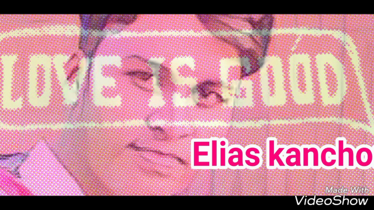 Elias kanchon Ek01723708569