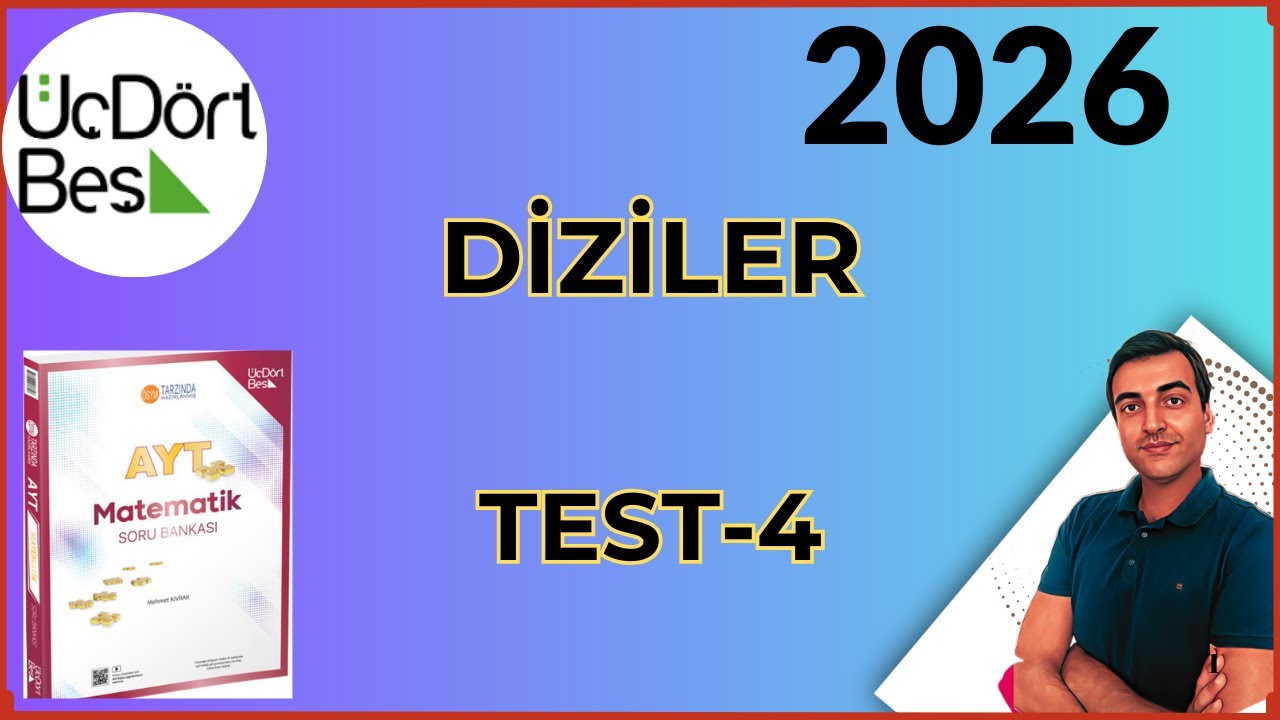 (2026) DİZİLER /TEST-4 / 2025 345 AYT MATEMATİK SORU BANKASI ÇÖZÜMLERİ