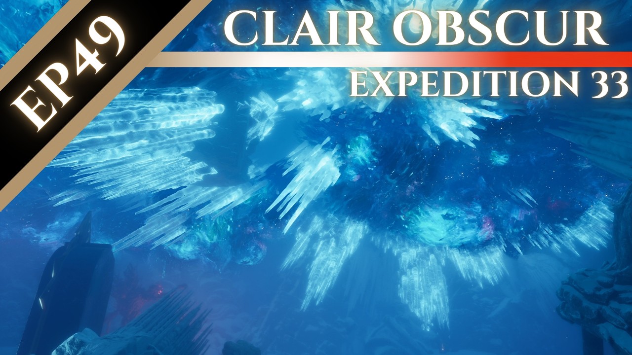 Let's Play Clair Obscur: Expedition 33 (BLIND) - Episode 49