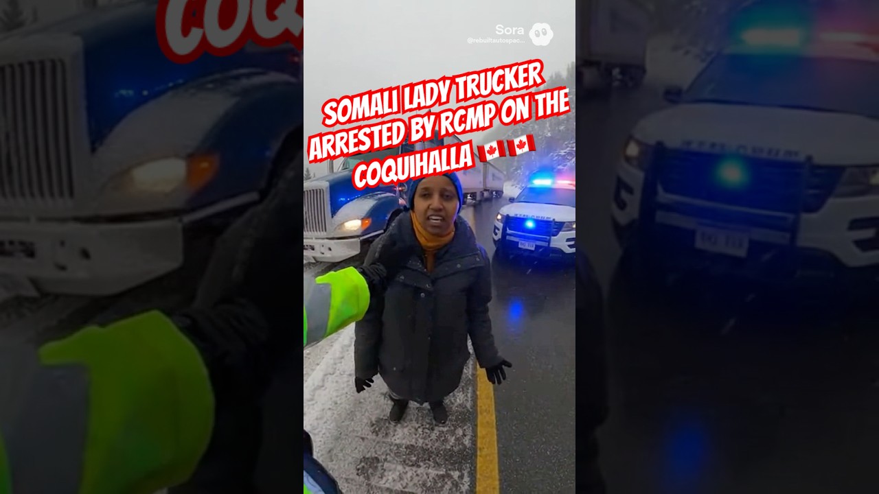 RCMP 🇨🇦 arrests 🤡Somali lady trucker on the #coquihalla #bodycam #rcmp #police #trucker #trucking