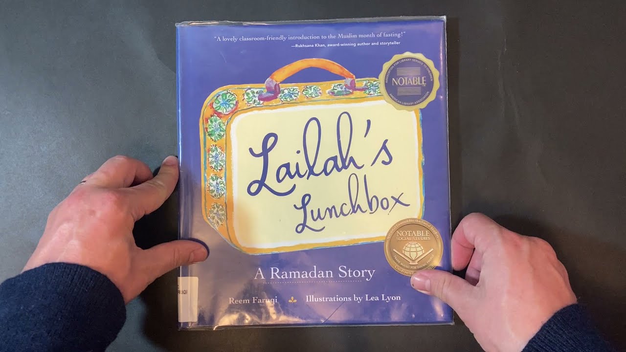 Lailah’s Lunchbox: A Ramadan Story, by Reem Faruqi and Lea Lyon (Islamic holiday book reading)