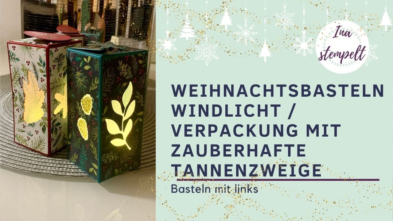 Weihnachtsbasteln - Windlicht Verpackung mit zauberhafte Tannenzweige - Geschenkidee - Stampin'Up!