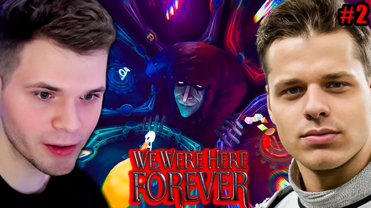 POWAŻNE PROBLEMY | We Were Here Forever | Gucio & Delord