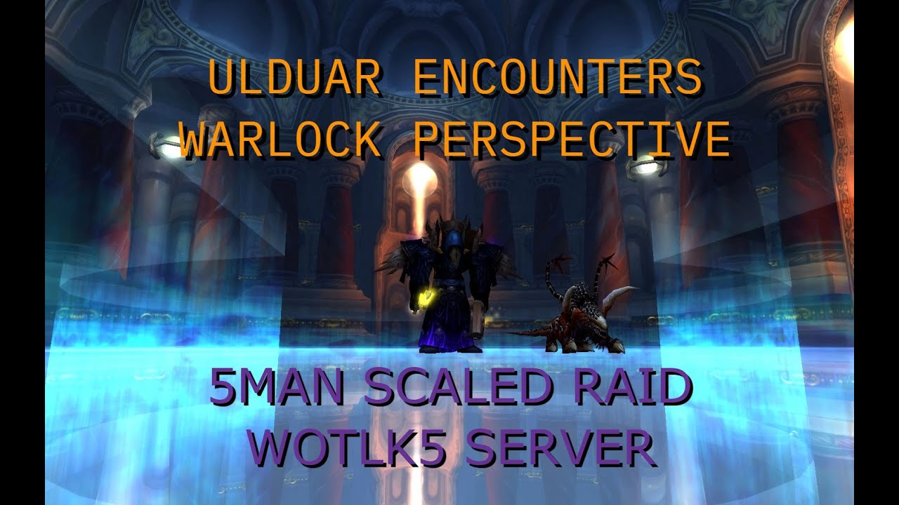 WOTLK5 &mdash; Warlock PoV &mdash;  Mimiron 25HM / Algalon