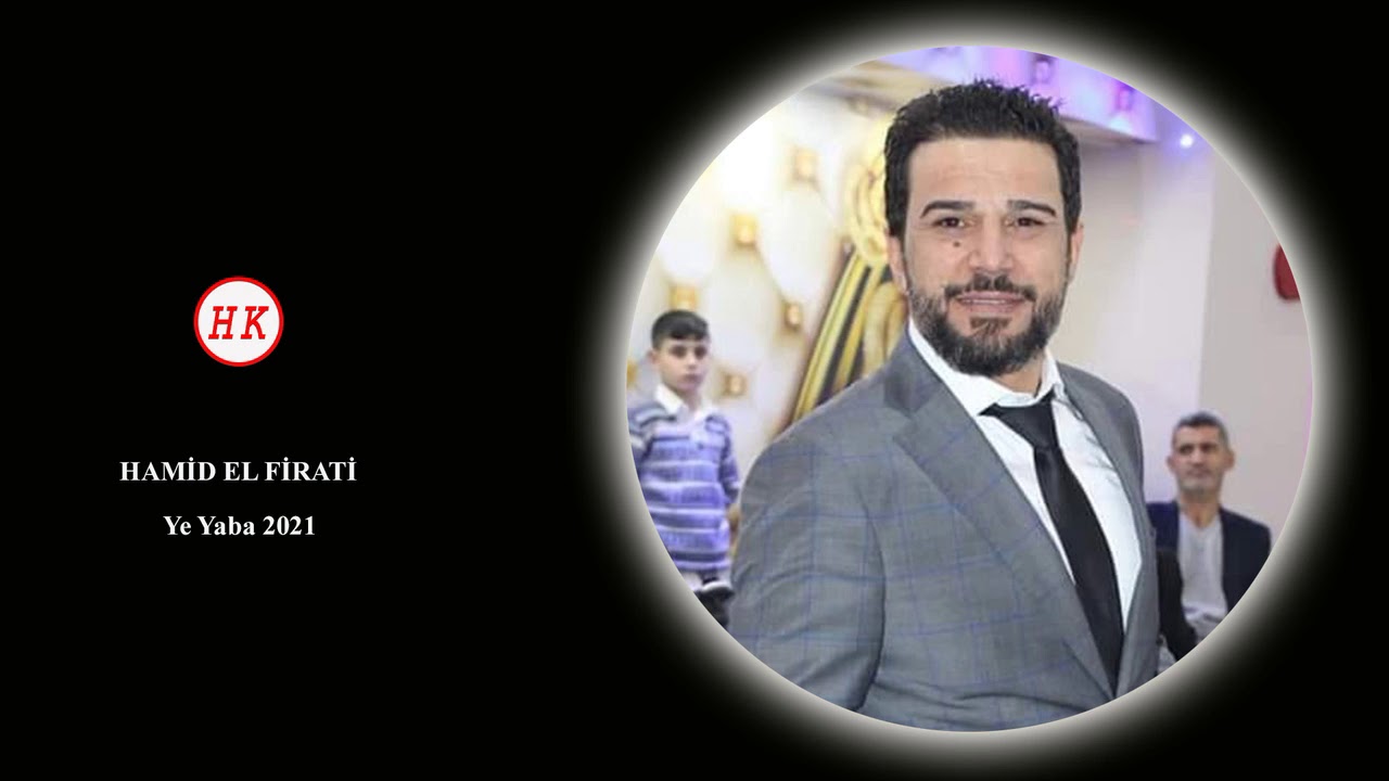 Hamit el Firati - Ye Yabah 2021 الفنان حميد الفراتي