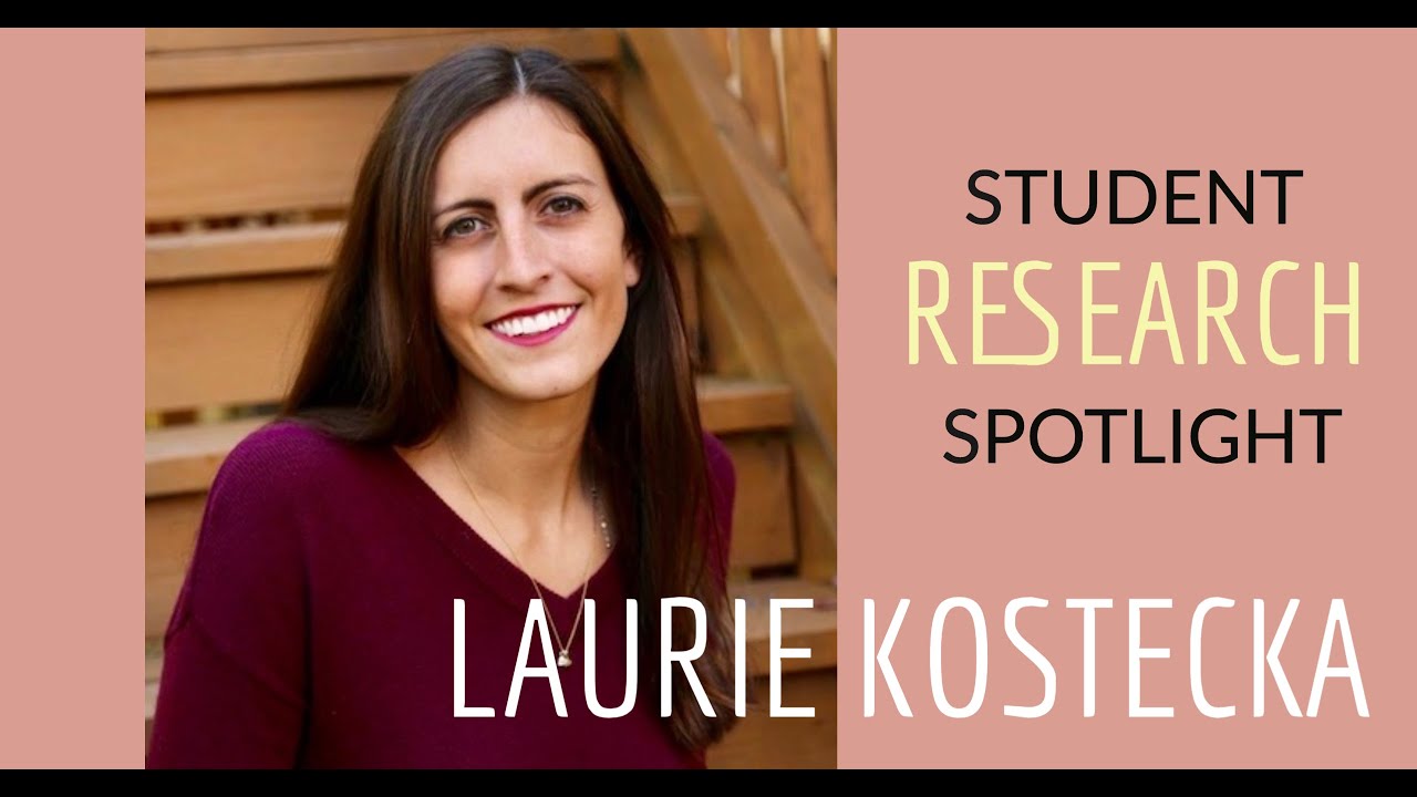 Student Research Spotlight: Laurie Kostecka