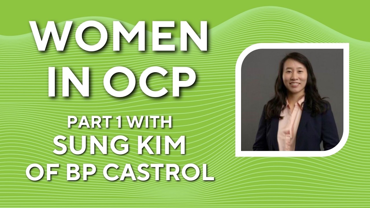 Building Community and Breaking Barriers: Women in OCP with Sung Kim of bp Castrol