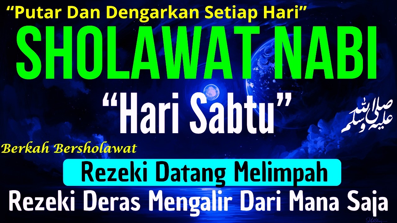 SHOLAWAT PENARIK REZEKI PALING DAHSYAT,Sholawat Nabi Muhammad SAW,SALAWAT JIBRIL PALING MERDU sekali