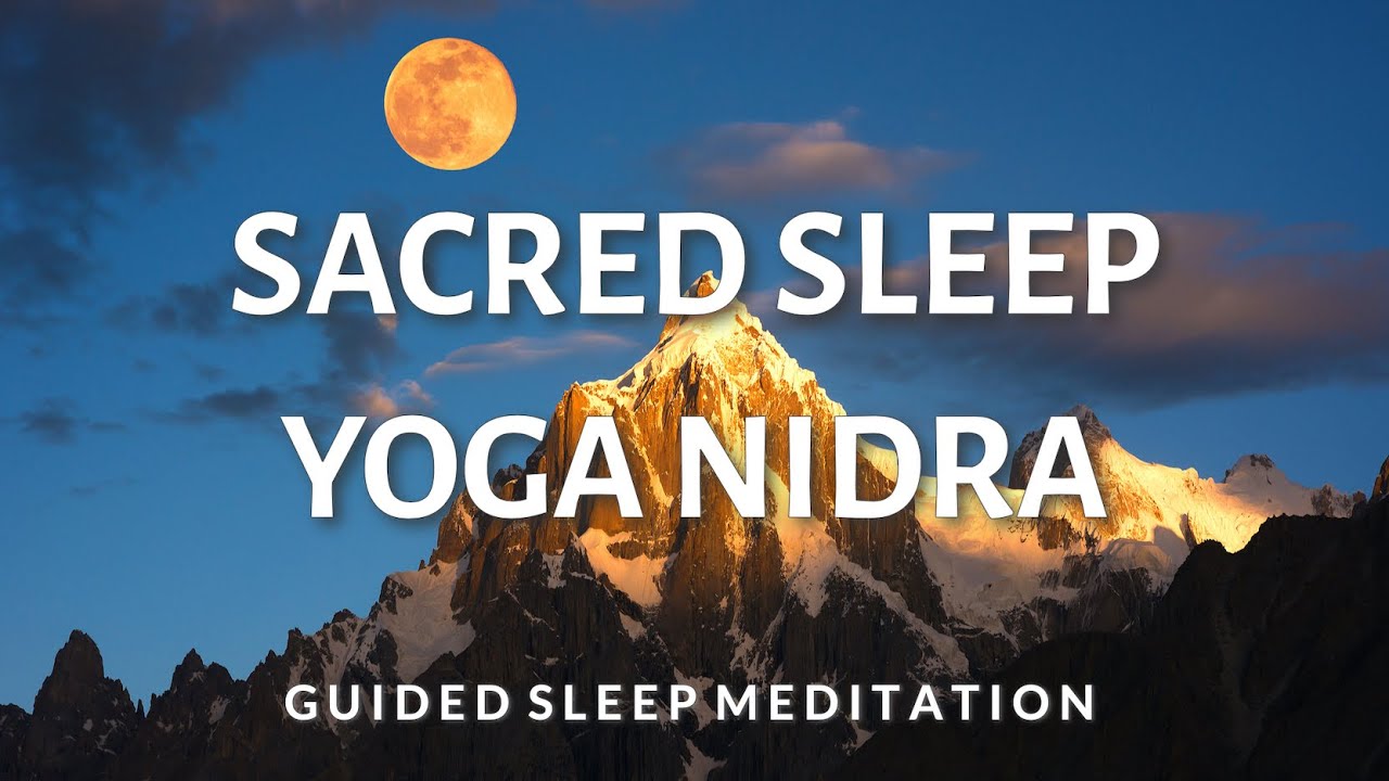 Guided Sleep Meditation SACRED SLEEP YOGA NIDRA Sleep Meditation for Yogic Healing