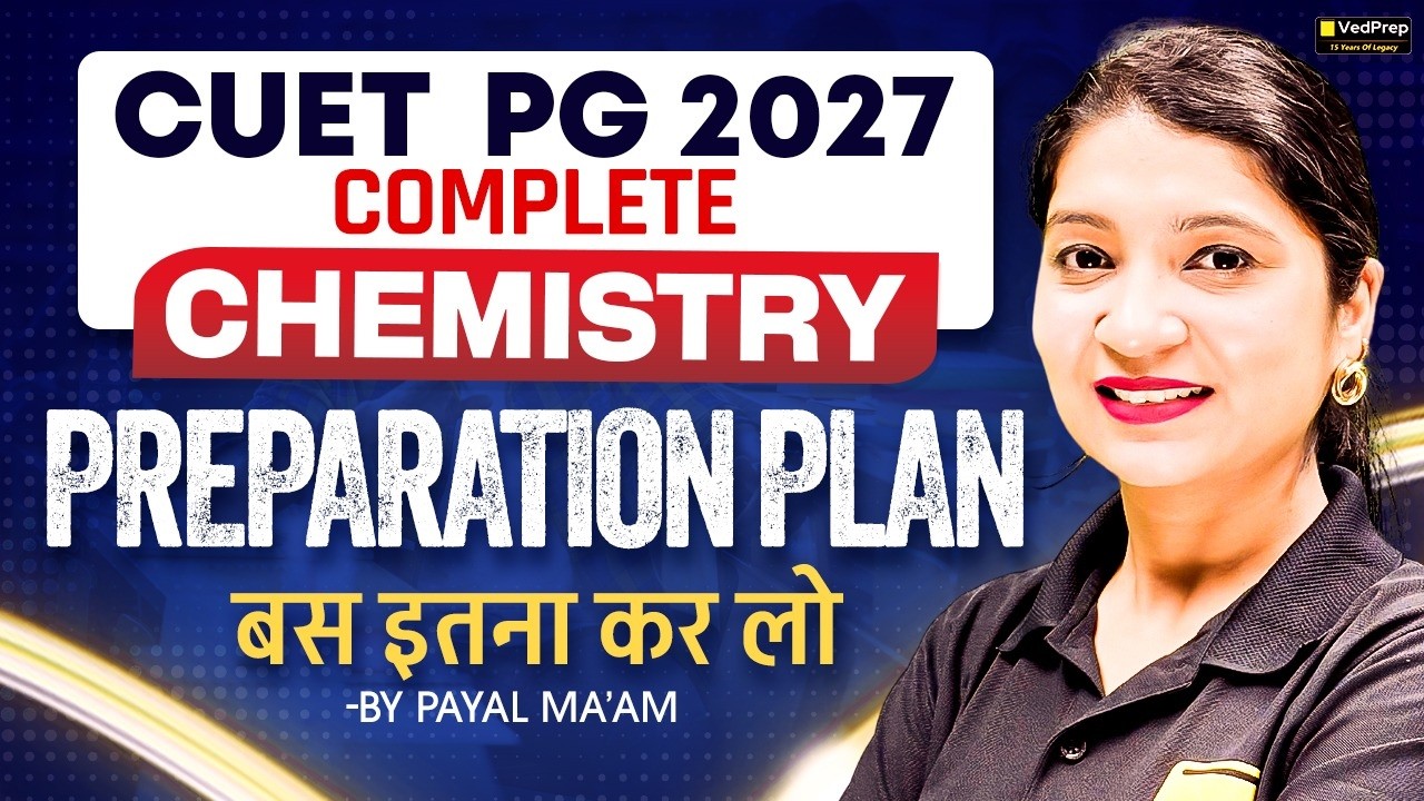 CUET PG 2027 | CUET PG Chemistry Preparation 2027 | Last 5 Months Complete Roadmap | By Payal Mam