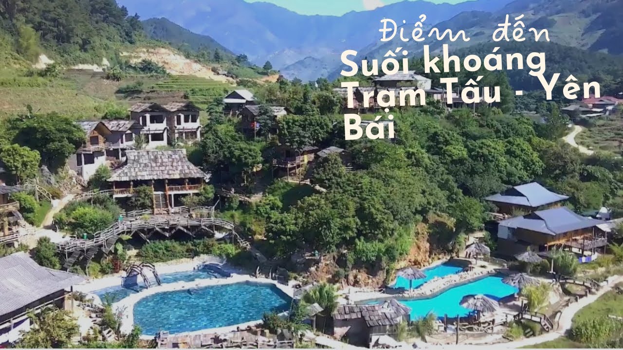 Khu Suối Khoáng Trạm Tấu - Yên Bái || Onsen at Tram Tau, Yen Bai, Viet Nam