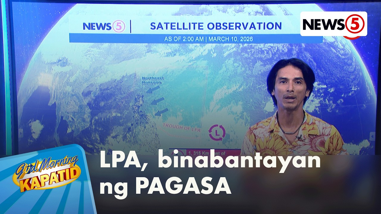 LPA sa labas ng PAR, binabantayan ng PAGASA; La Niña tapos na | Gud Morning Kapatid
