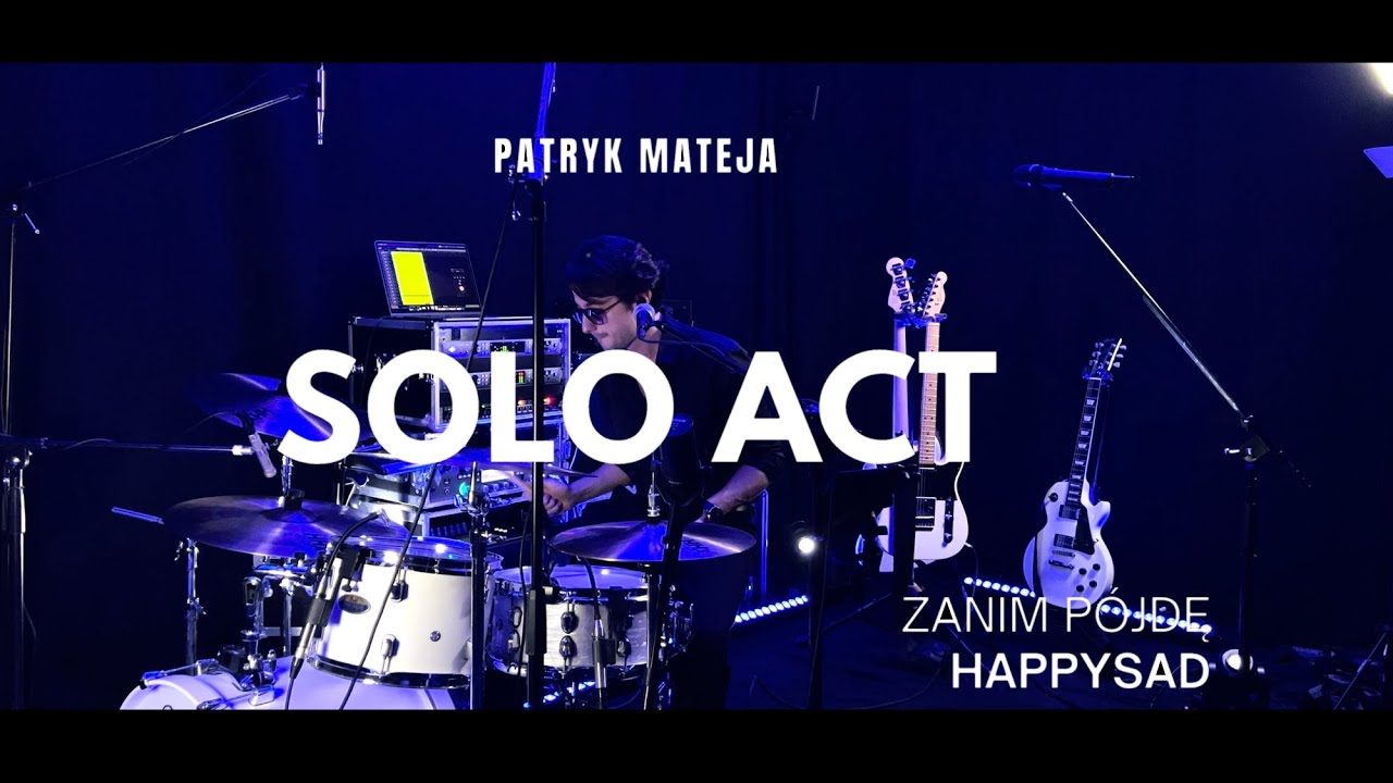 Patryk Mateja SOLO ACT - Zanim pójdę (Happysad)