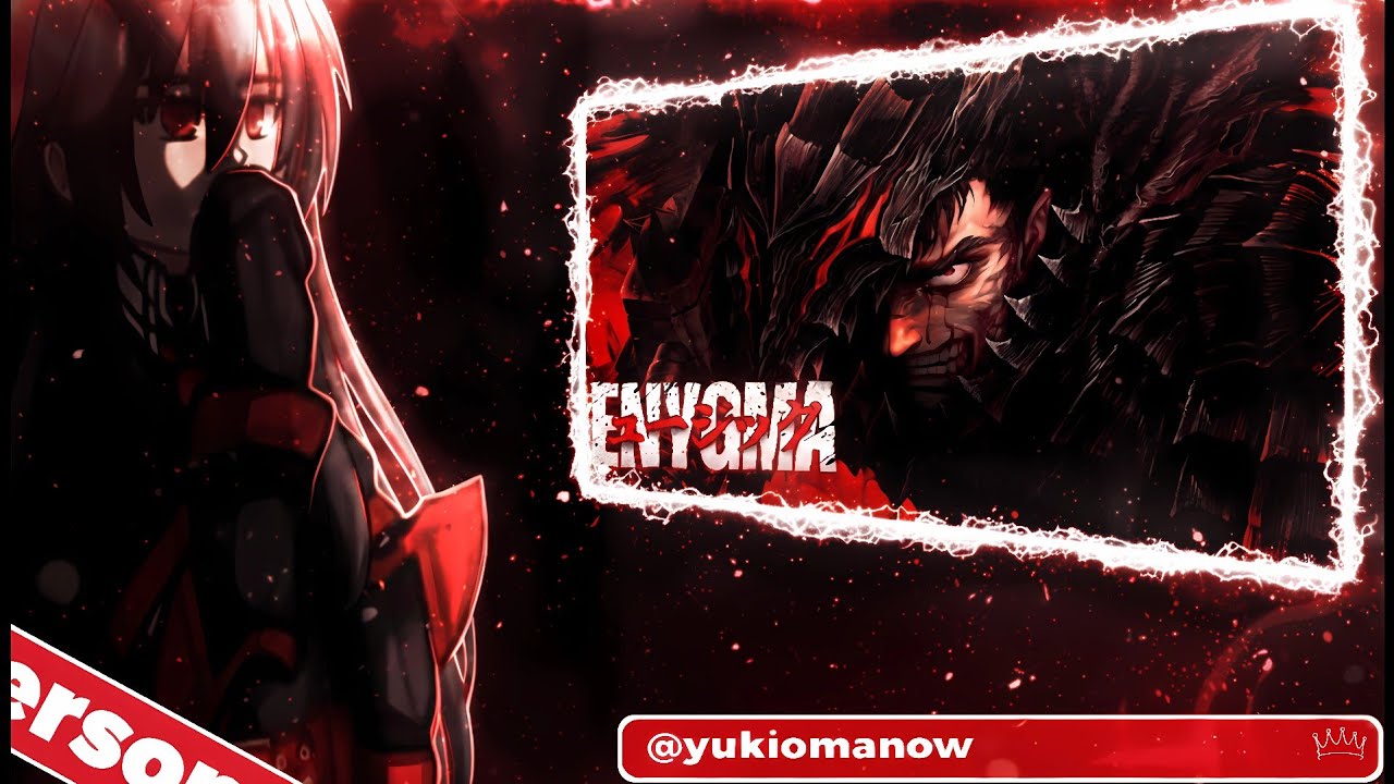 𒉭🗡 akame ga kill | react - BERSERKER | guts pt. 3 | ENYGMA | tatsumi as guts