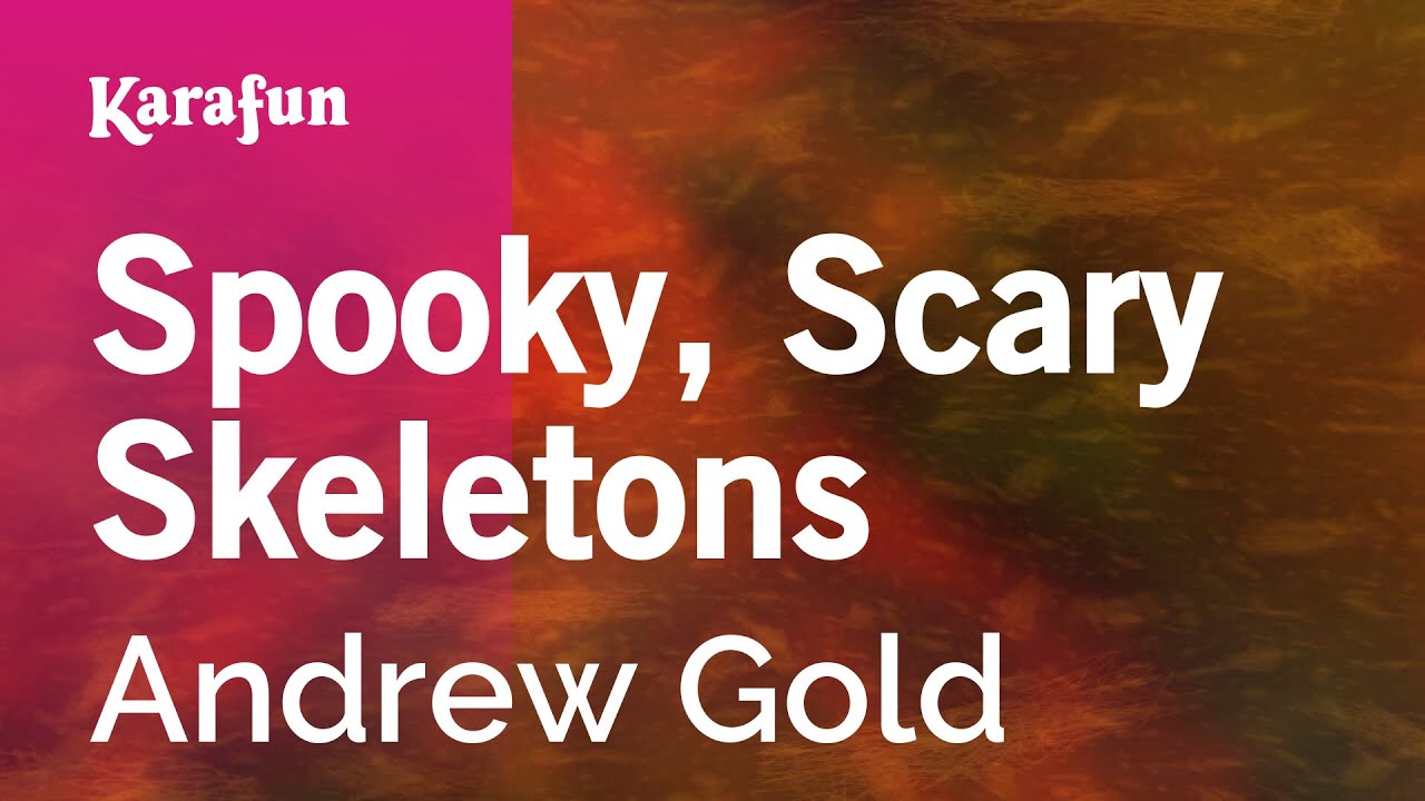 Spooky, Scary Skeletons - Andrew Gold | Karaoke Version | KaraFun