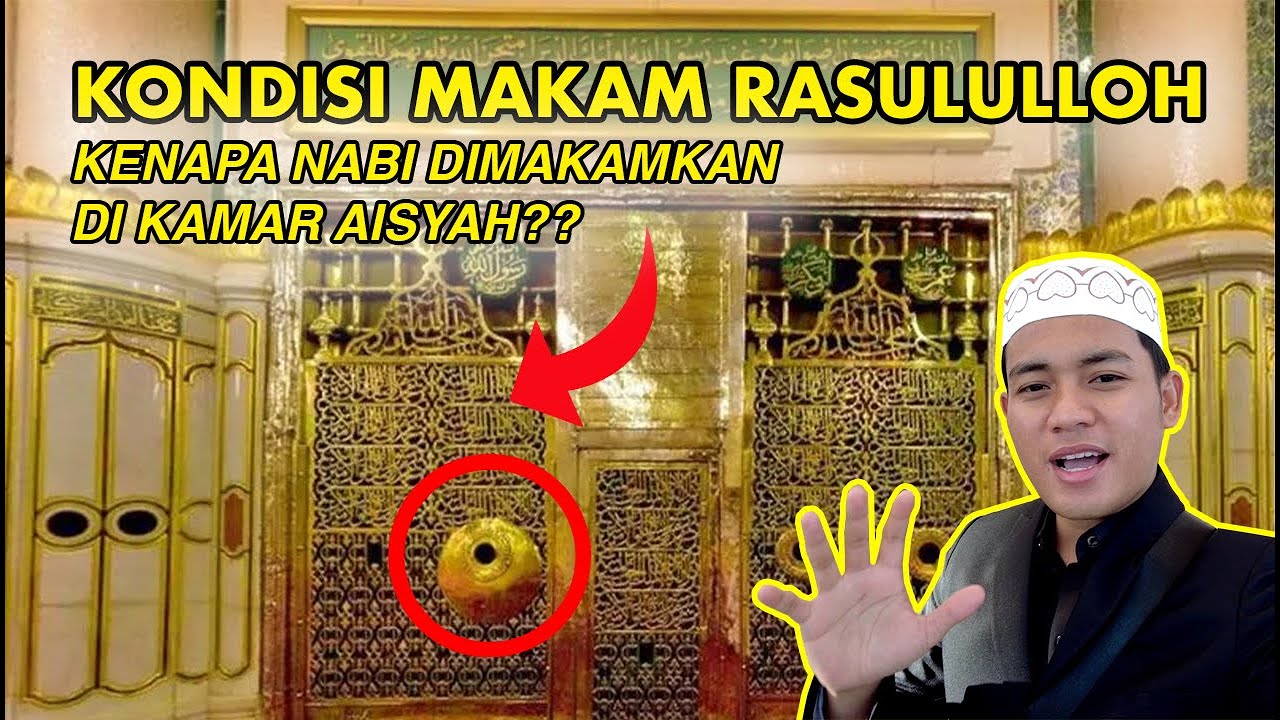 🇸🇦 KONDISI MAKAM RASULULLOH SAW DI KAMAR SITI AISYAH ‼️ INILAH PESAN NABI MENJELANG WAFAT....