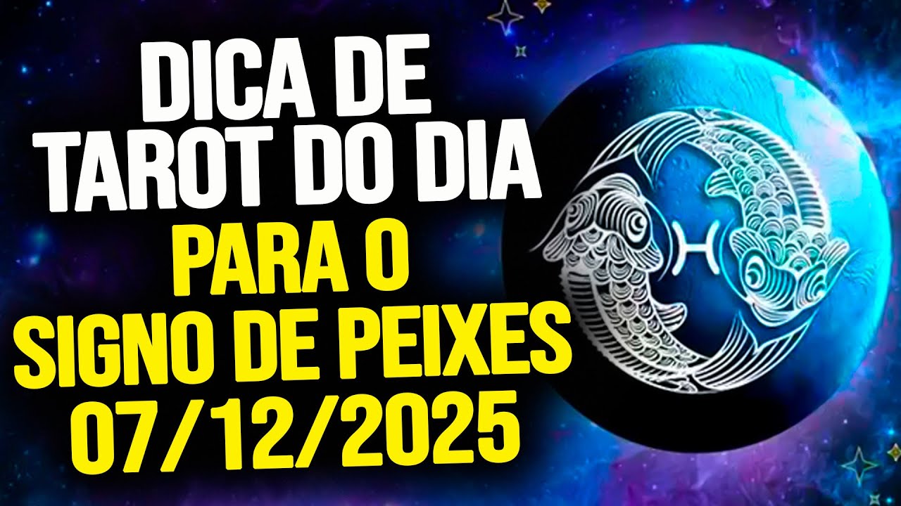 PEIXES ♓️ // DOMINGO DIA 07/12/2025 - DICA DE TAROT PARA O SIGNO DE PEIXES