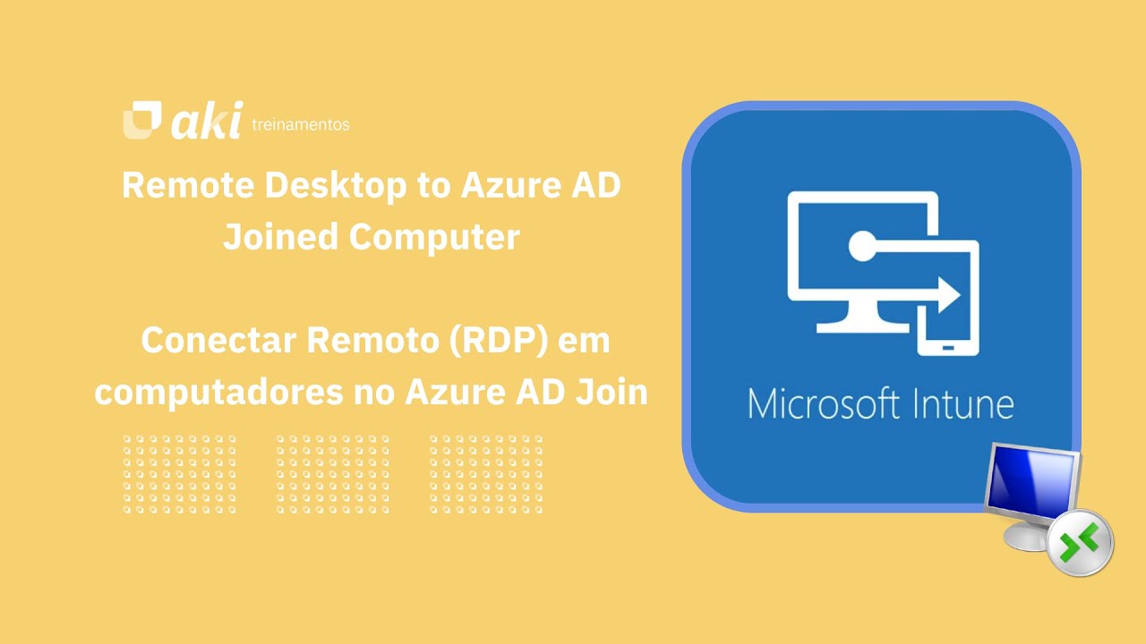 Remote Desktop to Entra ID Join / Conectar Remoto (RDP) em computadores no Azure AD Join Intune