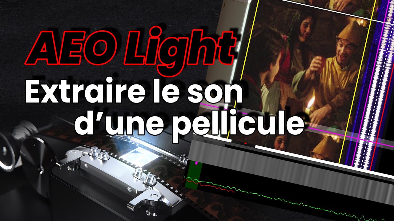 Extraire la piste son d'un film argentique : comment bien utiliser AEO Light