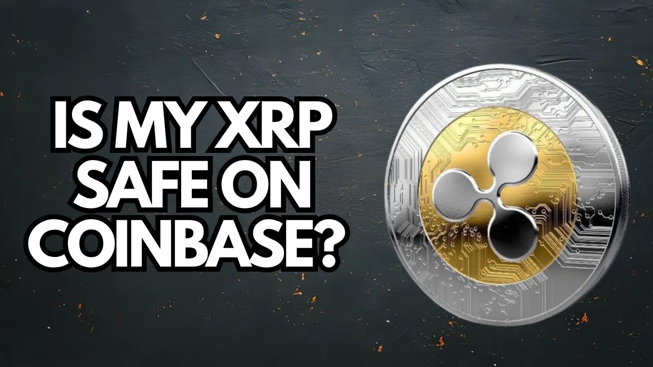 Is My XRP Safe on Coinbase? Find Out Now!