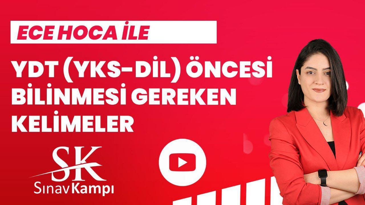 YDT ÖNCESİ BİLİNMESİ GEREKEN KELİMELER I ECE HOCA