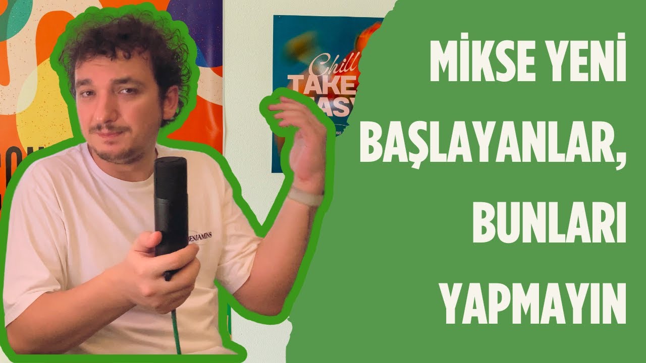 Yeni Başlayanlar İçin Miks Rehberi: En Sık Yapılan 9 Hata ve Çözümleri