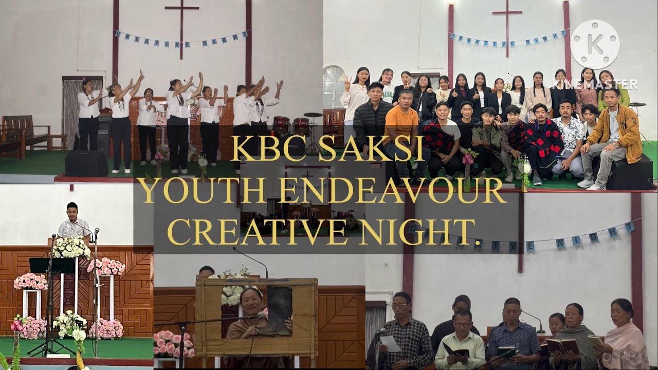 KBC SAKSI YOUTH ENDEAVOUR/ CREATIVE NIGHT 