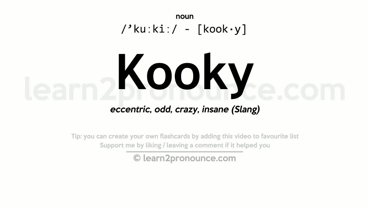 Pronunciation of Kooky | Definition of Kooky