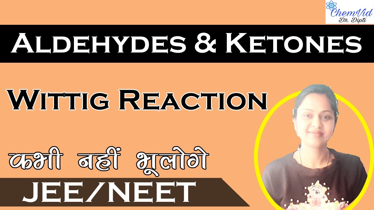 Wittig Reaction || Aldehydes and Ketones