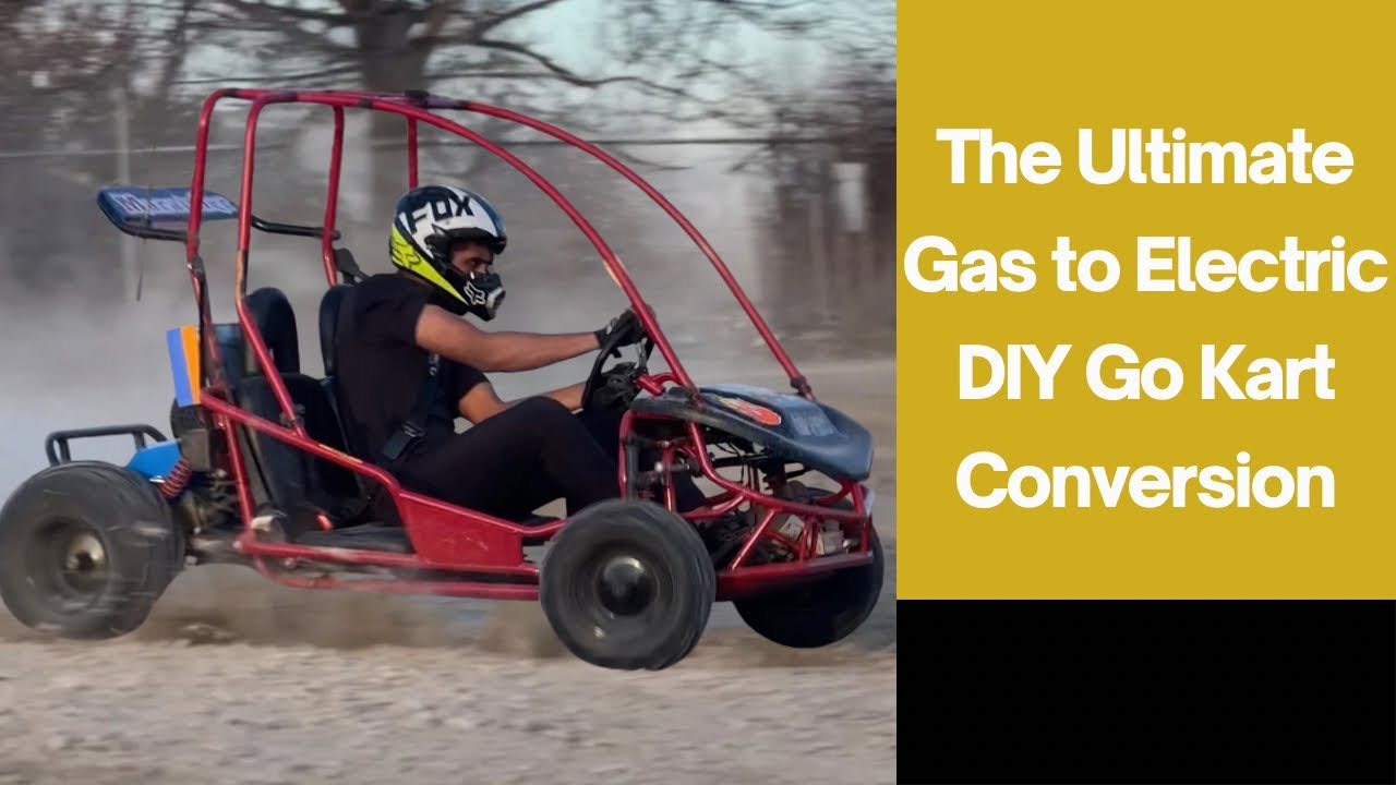 The Ultimate Gas to Electric Diy Go Kart Conversion