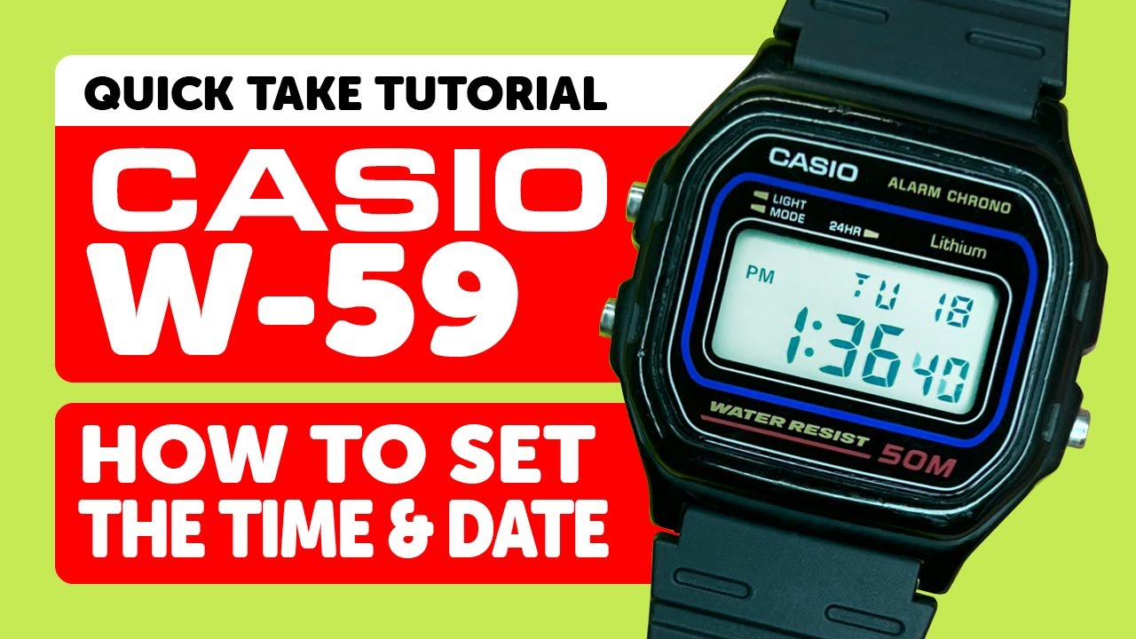 CASIO W-59 (Module 590) - HOW TO SET THE TIME AND DATE in 12/24 Hour Formats.