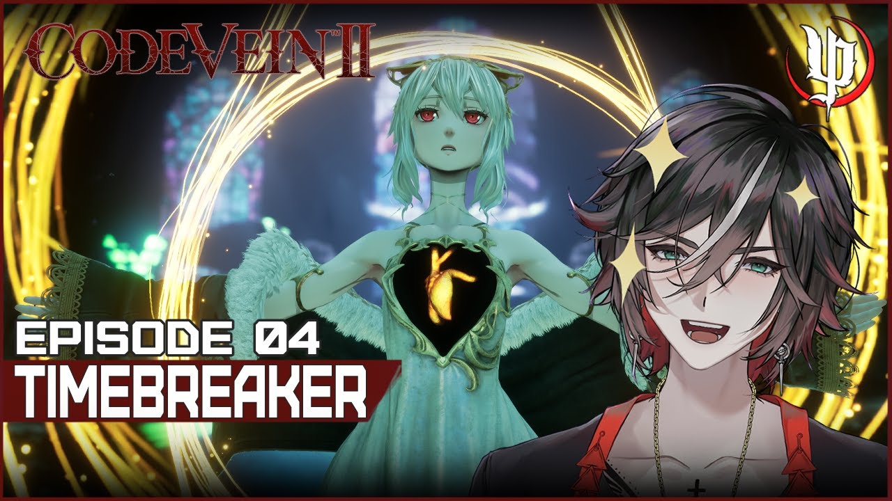 Code Vein 2 | Time Breaker | Episode 04