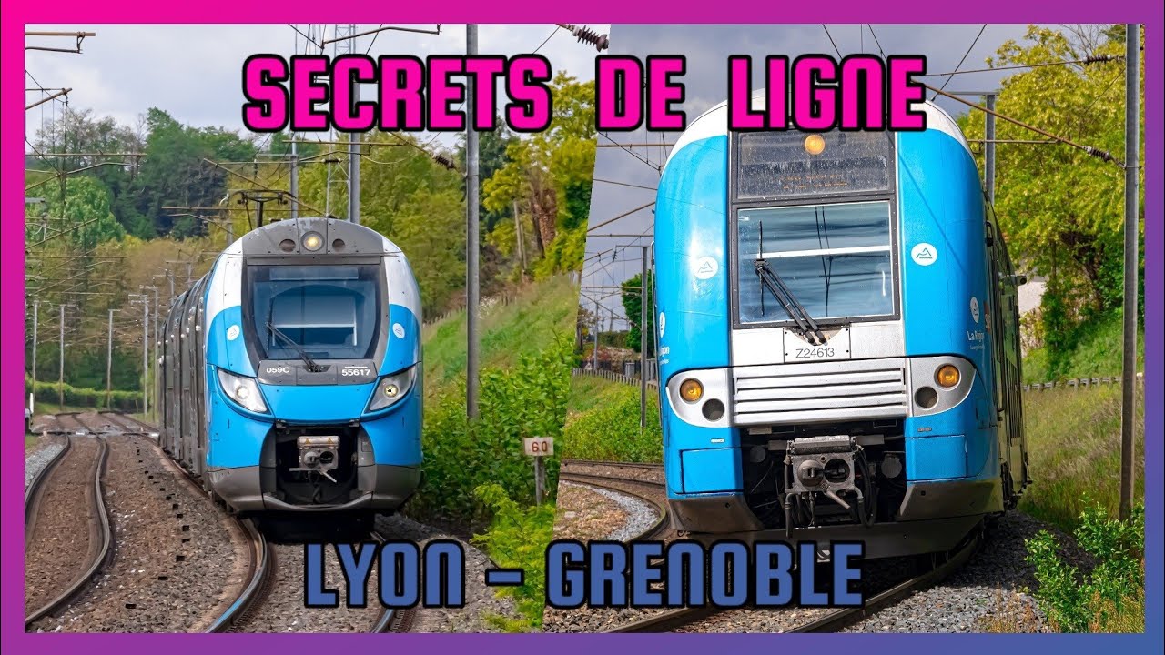 Secrets de ligne Ep.1 - La ligne Lyon - Grenoble