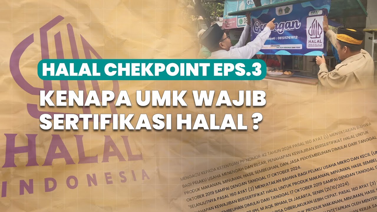Kenapa UMK juga Wajib Halal? | Halal Chekpoint Eps 3