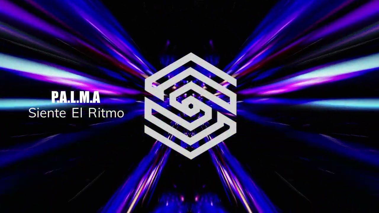 P.A.L.M.A - Siente El Ritmo (OUT NOW)