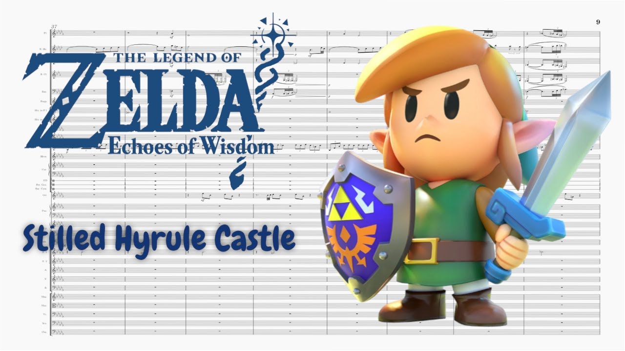 Stilled Hyrule Castle (All Versions) - The Legend of Zelda: Echoes of Wisdom [Sheet Music]