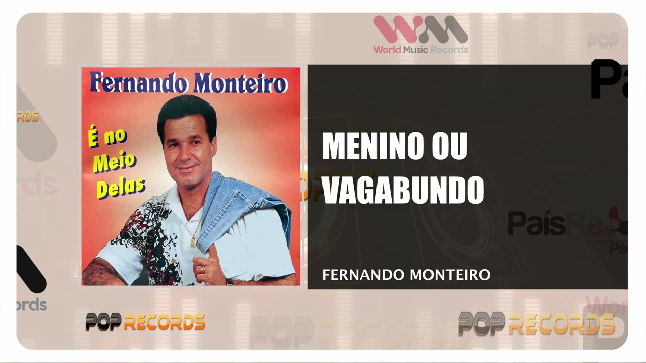 Fernando Monteiro - Menino Ou Vagabundo