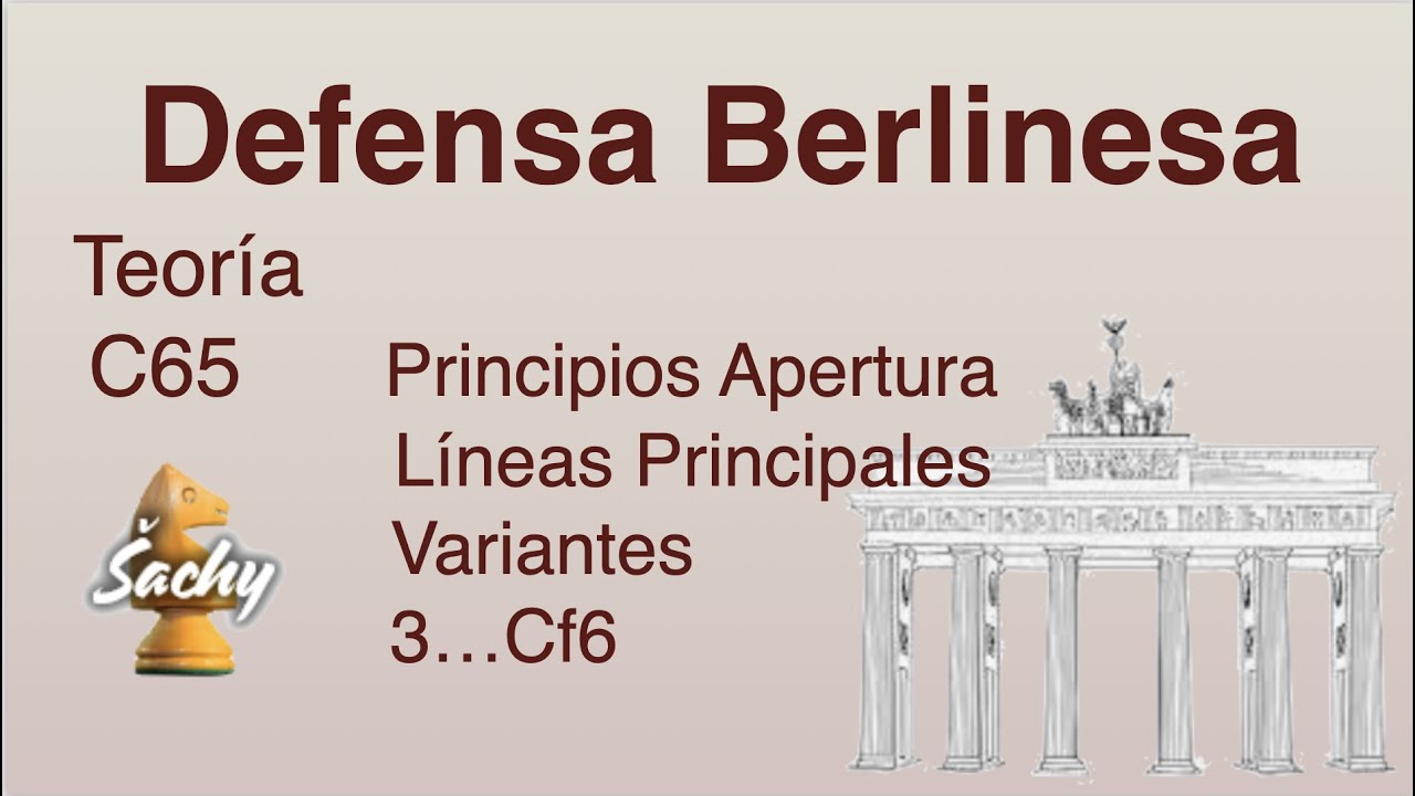 DEFENSA BERLINESA en APERTURA ESPAÑOLA RUY LÓPEZ C65  || Principios Ideas Líneas Partida || Ajedrez
