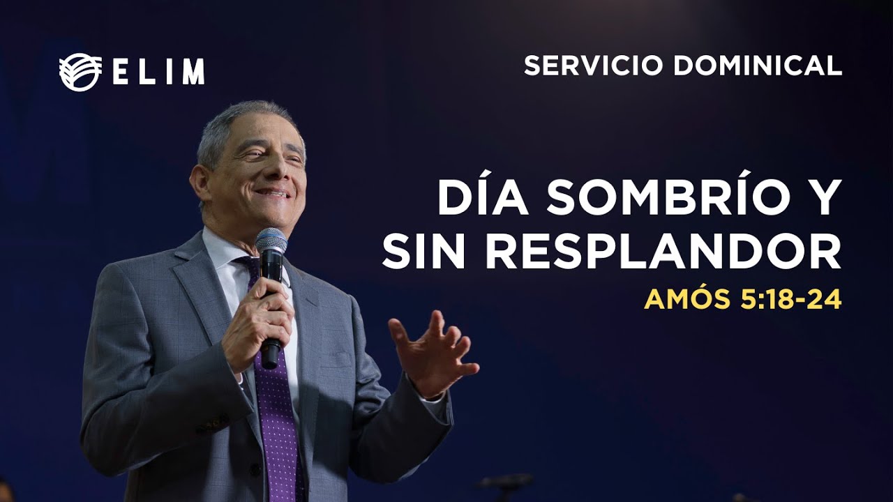 Día sombrío y sin resplandor | Amós 5:18-24