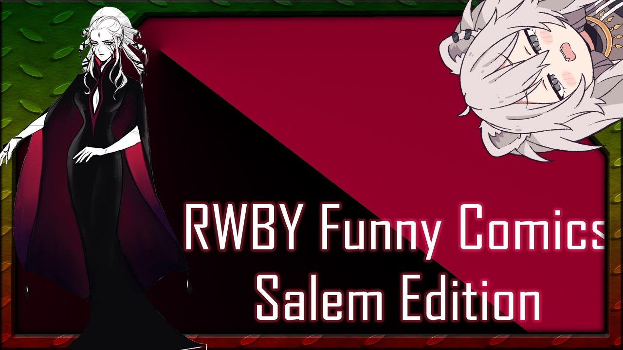 RWBY Funny Comics - Salem Edition