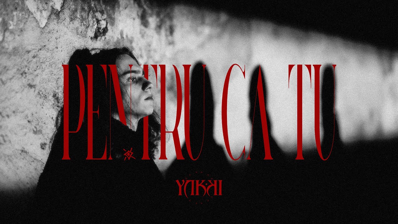 Yakki - PENTRU CA TU. (Official Video)