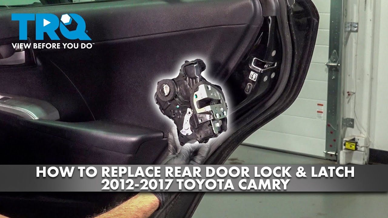 How to Replace Rear Door Lock Actuator & Integrated Latch 2012-2017 Toyota Camry