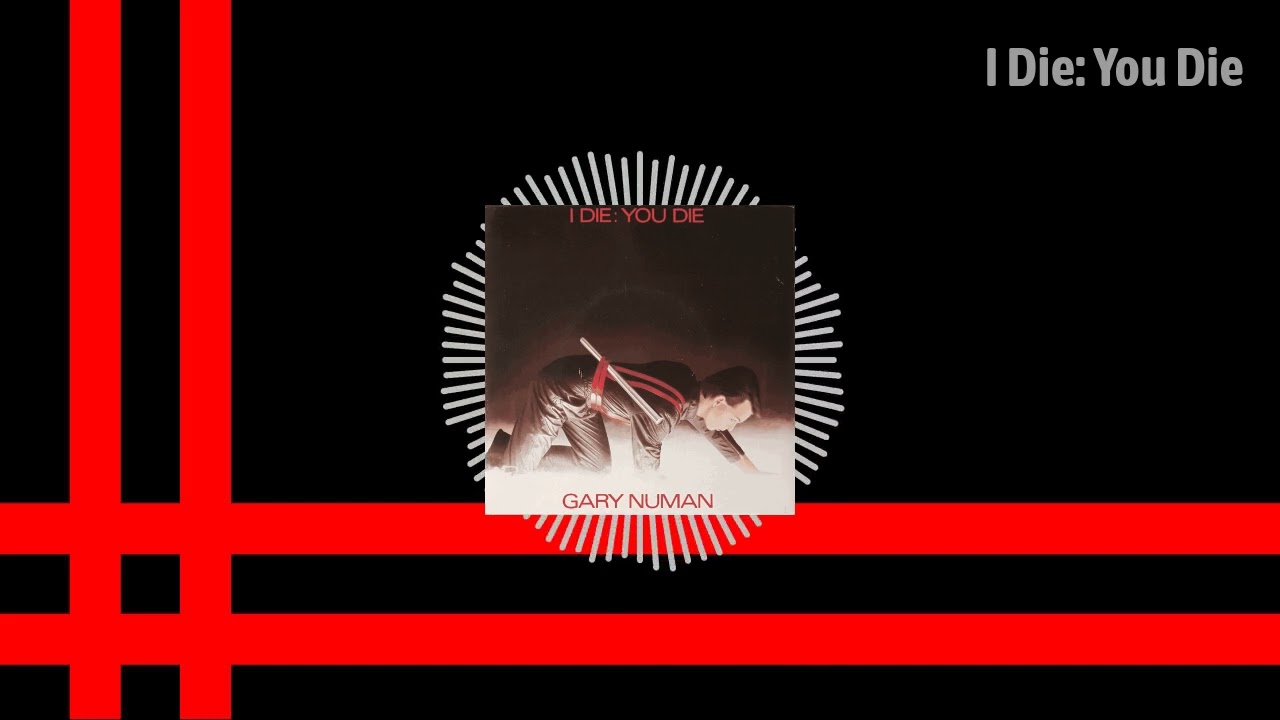 Gary Numan - I Die You Die explained | Electric Friends Podcast