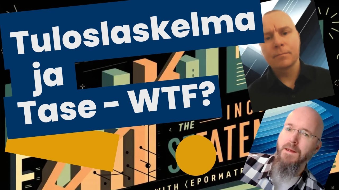 Tuloslaskelma ja tase | #tilitoimistopodi 1