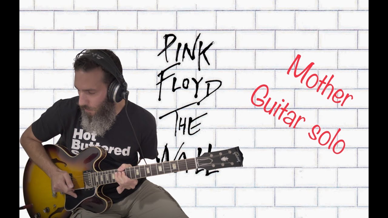 Pink Floyd - Mother - Guitar Solo by Lior Asher