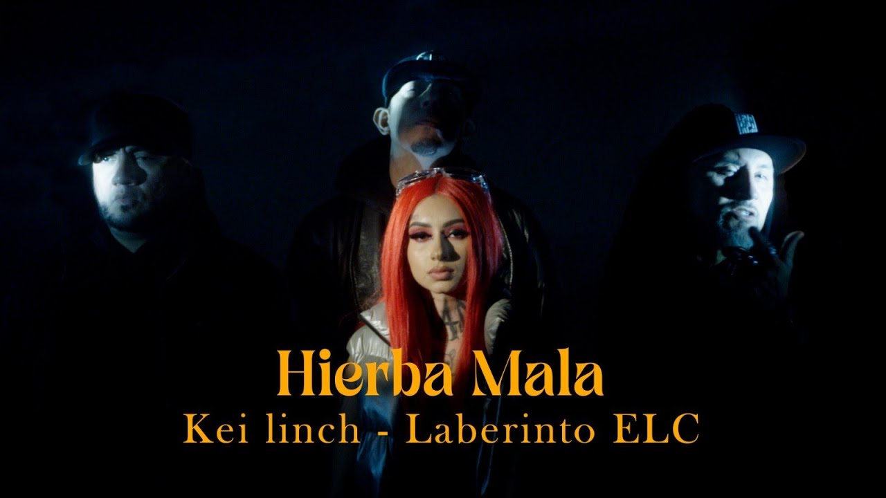 Kei Linch x Laberinto ELC - HIERBA MALA (Video Oficial)